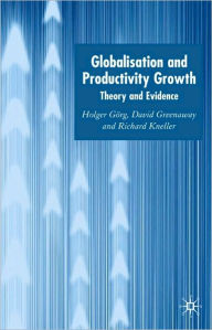 Title: Globalization and Productivity Growth: Theory and Evidence, Author: Holger Görg