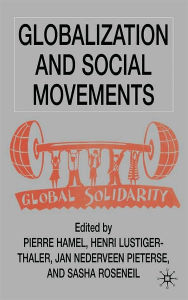 Title: Globalization And Social Movements, Author: Pierre Hamel