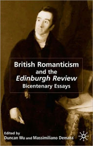 Title: British Romanticism and the Edinburgh Review: Bicentenary Essays, Author: Massimiliano Demata