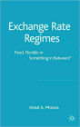 Exchange Rate Regimes: Fixed, Flexible or Something in Between?