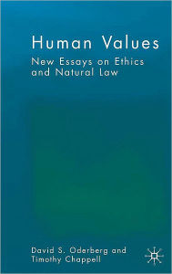 Title: Human Values: New Essays on Ethics and Natural Law, Author: David S. Oderberg