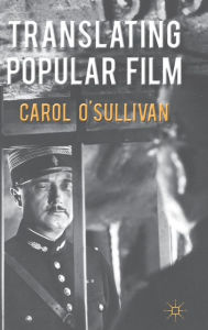Title: Translating Popular Film, Author: C. O'Sullivan