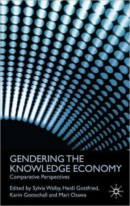 Title: Gendering the Knowledge Economy: Comparative Perspectives, Author: S. Walby