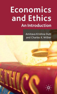 Title: Economics and Ethics: An Introduction, Author: A. Dutt