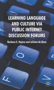 Title: Learning Language and Culture Via Public Internet Discussion Forums, Author: B. Hanna