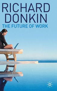 Title: The Future of Work, Author: R. Donkin