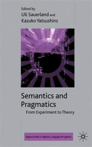 Title: Semantics and Pragmatics: From Experiment to Theory, Author: R. Breheny