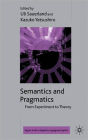 Semantics and Pragmatics: From Experiment to Theory