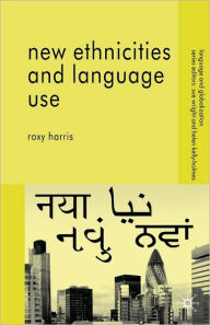 Title: New Ethnicities and Language Use, Author: R. Harris