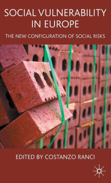 Social Vulnerability in Europe: The New Configuration of Social Risks