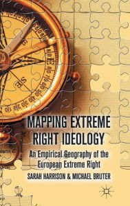 Title: Mapping Extreme Right Ideology: An Empirical Geography of the European Extreme Right, Author: Kate Pride Brown