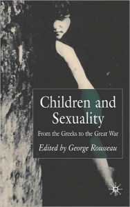 Title: Children And Sexuality, Author: George Rousseau