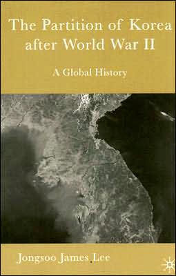 The Partition of Korea After World War II: A Global History