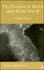 The Partition of Korea After World War II: A Global History