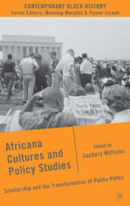 Title: Africana Cultures and Policy Studies: Scholarship and the Transformation of Public Policy, Author: Z. Williams