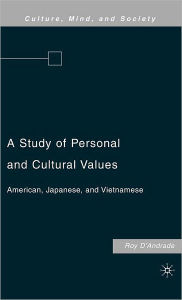 Title: A Study of Personal and Cultural Values: American, Japanese, and Vietnamese, Author: R. D'Andrade