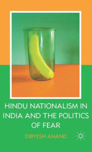 Title: Hindu Nationalism in India and the Politics of Fear, Author: D. Anand