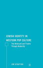 Jewish Identity in Western Pop Culture: The Holocaust and Trauma Through Modernity / Edition 1