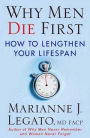 Why Men Die First: How to Lengthen Your Lifespan