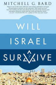 Title: Will Israel Survive?, Author: Mitchell G. Bard