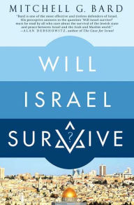 Title: Will Israel Survive?, Author: Mitchell G. Bard