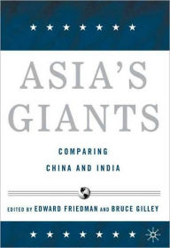 Title: Asia's Giants: Comparing China and India, Author: E. Friedman