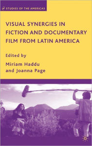 Title: Visual Synergies in Fiction and Documentary Film from Latin America, Author: M. Haddu
