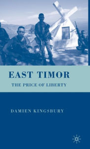 Title: East Timor: The Price of Liberty, Author: D. Kingsbury