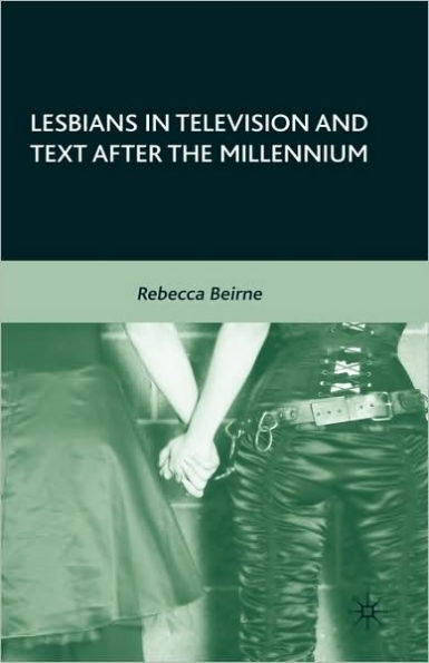Lesbians in Television and Text after the Millennium