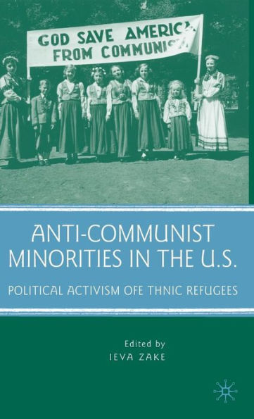 Anti-Communist Minorities in the U.S.: Political Activism of Ethnic Refugees