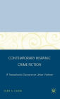 Contemporary Hispanic Crime Fiction: A Transatlantic Discourse on Urban Violence