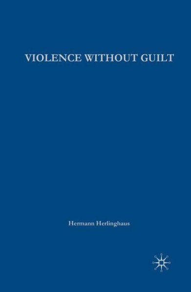 Violence without Guilt: Ethical Narratives from the Global South