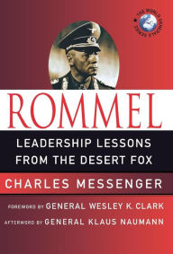 Title: Rommel: Leadership Lessons from the Desert Fox, Author: Charles Messenger