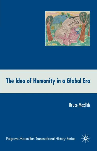 The Idea of Humanity in a Global Era