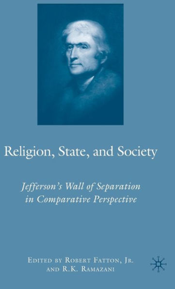 Religion, State, and Society: Jefferson's Wall of Separation in Comparative Perspective