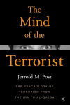 Alternative view 1 of The Mind of the Terrorist: The Psychology of Terrorism from the IRA to al-Qaeda