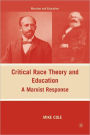 Critical Race Theory and Education: A Marxist Response