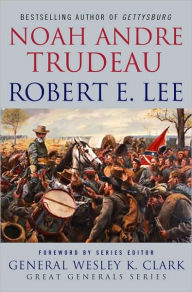 Title: Robert E. Lee: Lessons in Leadership, Author: Noah Andre Trudeau