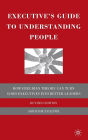 Executive's Guide to Understanding People: How Freudian Theory Can Turn Good Executives into Better Leaders