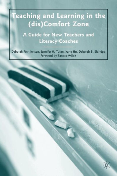 Teaching and Learning the (dis)Comfort Zone: A Guide for New Teachers Literacy Coaches