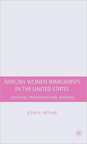 African Women Immigrants in the United States: Crossing Transnational Borders