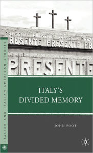 Title: Italy's Divided Memory, Author: J. Foot