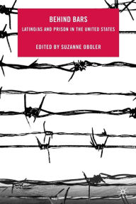 Title: Behind Bars: Latino/as and Prison in the United States, Author: S. Oboler