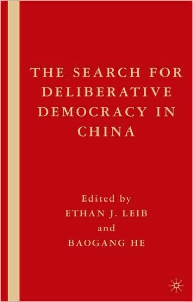 The Search for Deliberative Democracy China