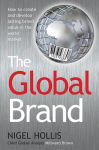 Alternative view 1 of The Global Brand: How to Create and Develop Lasting Brand Value in the World Market