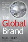 The Global Brand: How to Create and Develop Lasting Brand Value in the World Market