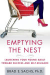 Alternative view 1 of Emptying the Nest: Launching Your Young Adult Toward Success and Self-Reliance