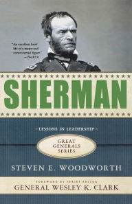 Title: Sherman: Lessons in Leadership, Author: Steven E. Woodworth