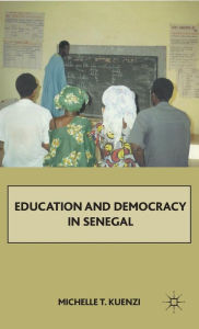 Title: Education and Democracy in Senegal, Author: M. Kuenzi