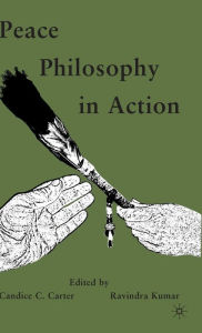 Title: Peace Philosophy in Action, Author: Candice C. Carter